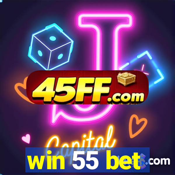 win 55 bet
